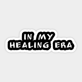 in my healing era Sticker